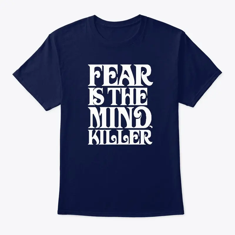 FEAR IS THE MIND-KILLER DUNE TEES